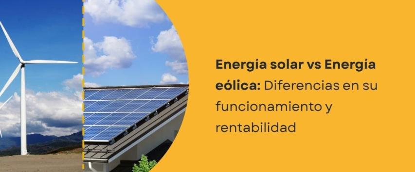 Energía eólica y solar, ¿cuál es mejor?