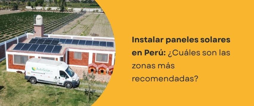 En qué zonas del Perú se pueden instalar paneles solares