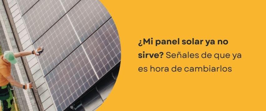 Panel solar: ¿cómo saber si ya no sirve?