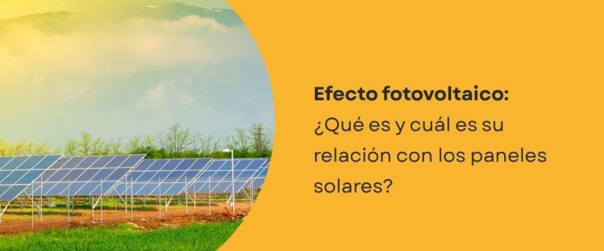 ¿Qué es el efecto fotovoltaico?