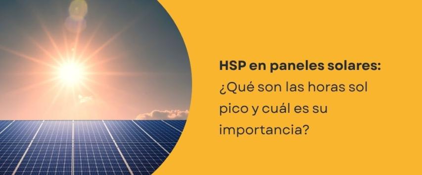 ¿Qué significa HSP en paneles solares?