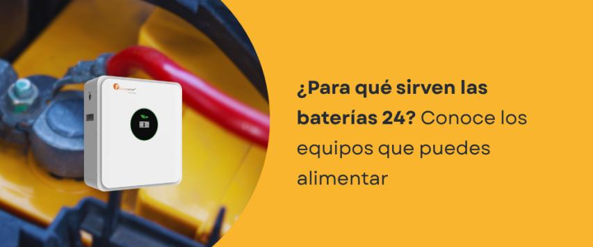 ¿Qué puede alimentar una batería de 24V?