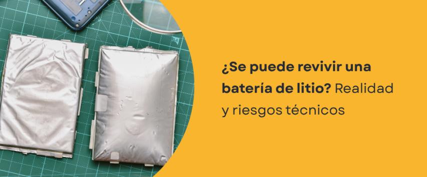 ¿Se puede revivir una batería de litio?