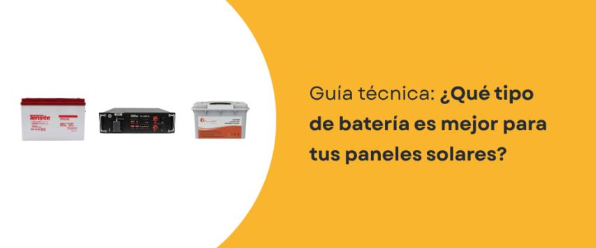¿Cuáles son las mejores baterías para paneles solares?