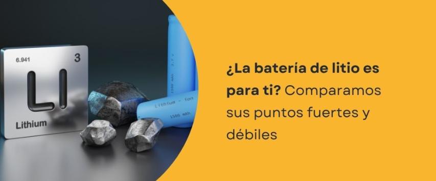 Batería de litio ventajas y desventajas