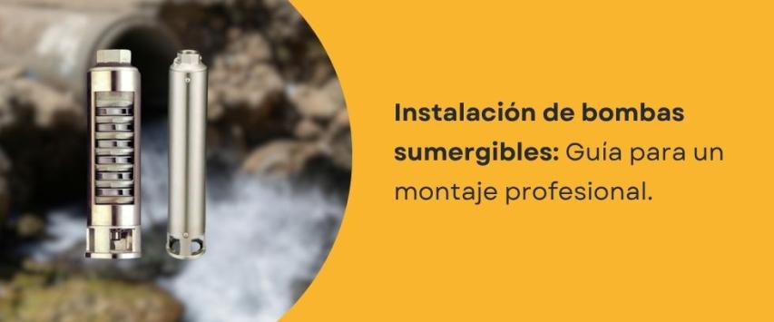 ¿Cómo se instala correctamente una bomba de agua sumergible en un pozo?