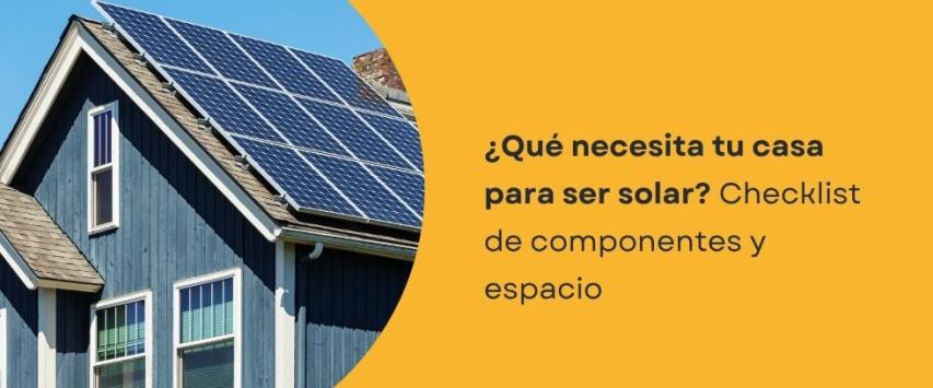 ¿Qué se necesita para instalar paneles solares en una casa?