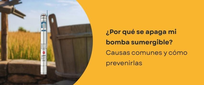 ¿Por qué se apaga la bomba sumergible?