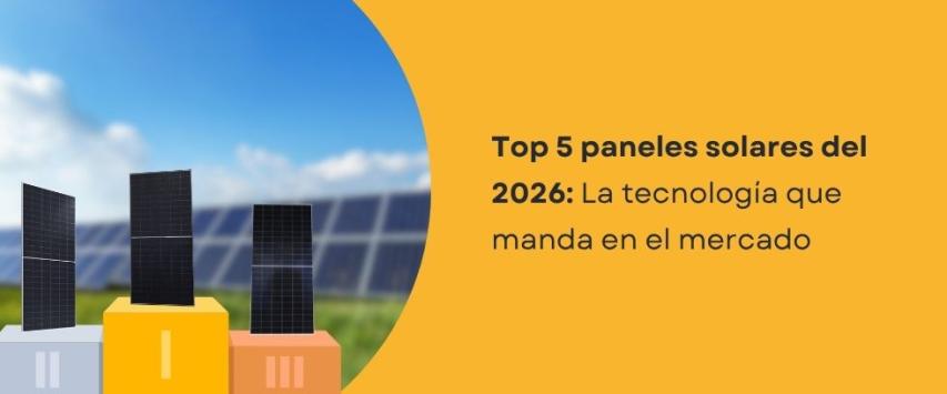 Cuáles son los mejores paneles solares