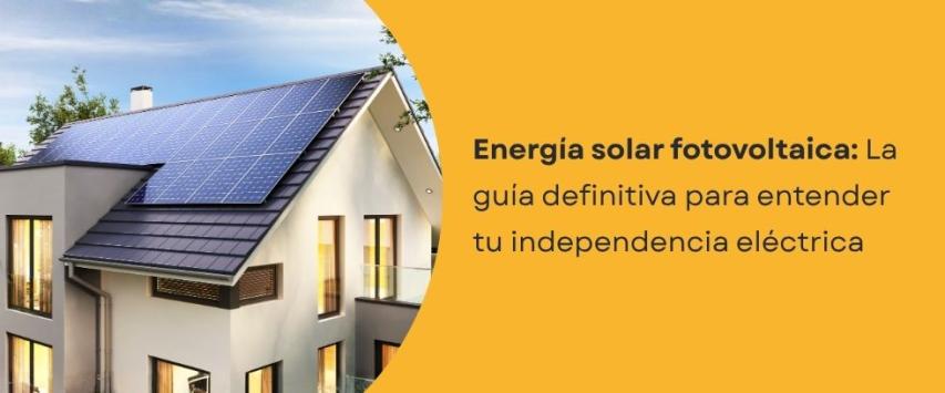 Energía Solar Fotovoltaica