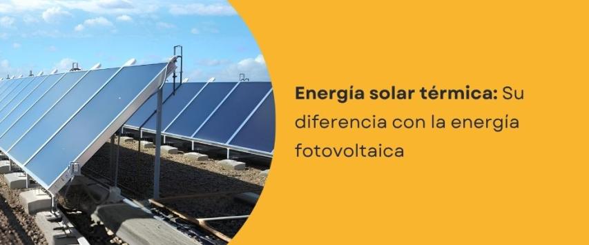 Qué es la energía solar térmica