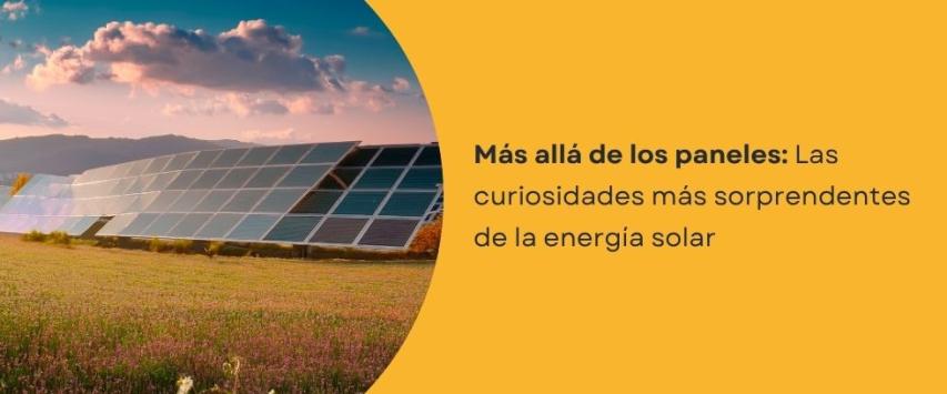 Principales curiosidades de la energía solar