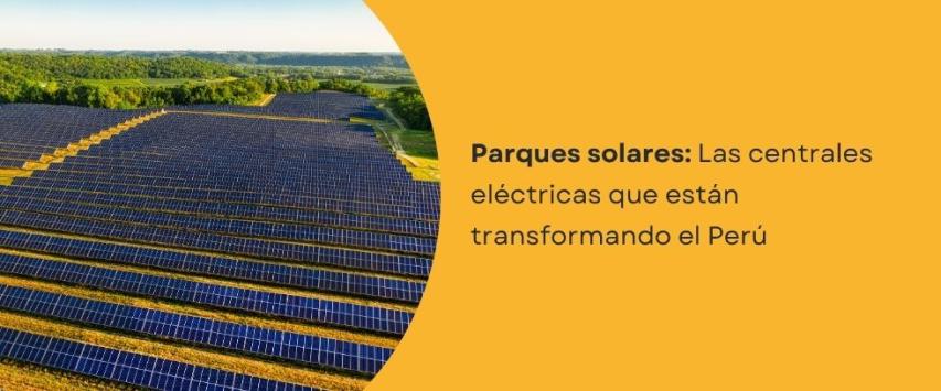 ¿Qué es un parque solar y para qué sirve?
