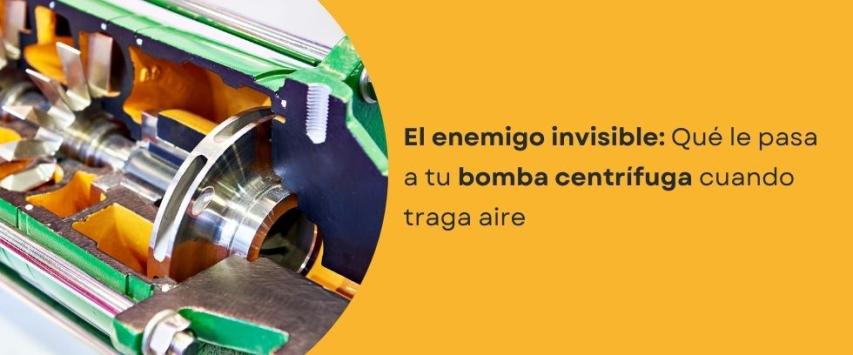 ¿Por qué la bomba centrífuga no puede manejar aire?
