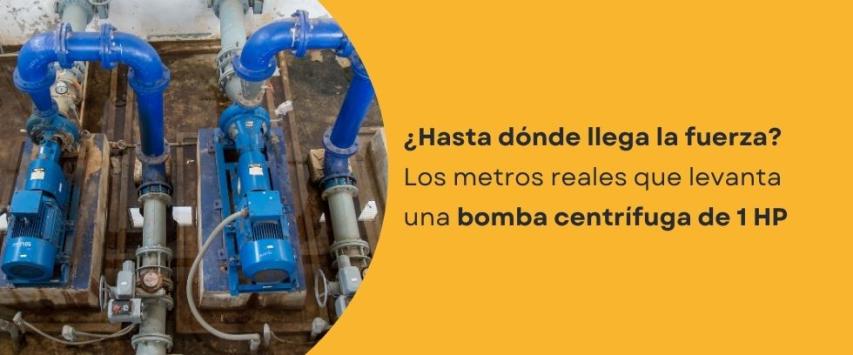 ¿Cuántos metros levanta una bomba centrífuga de 1 hp?