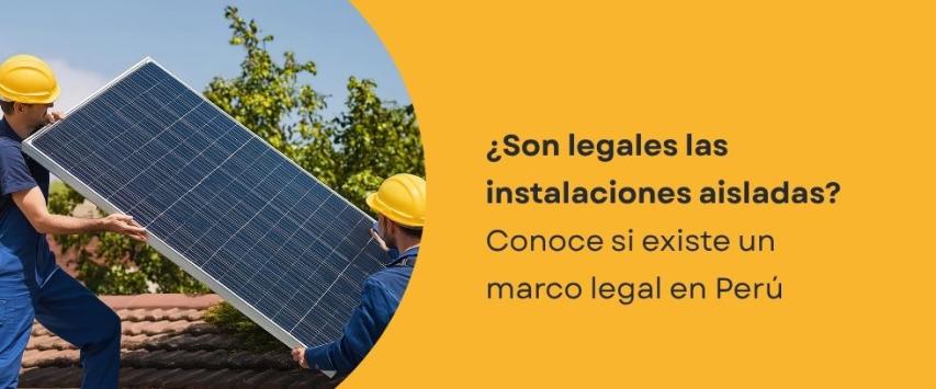 ¿Instalación solar aislada es legal?