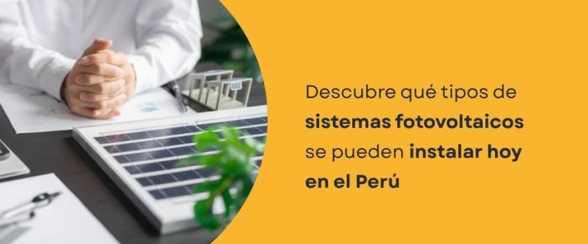 ¿Qué sistema fotovoltaico existe en el Perú?
