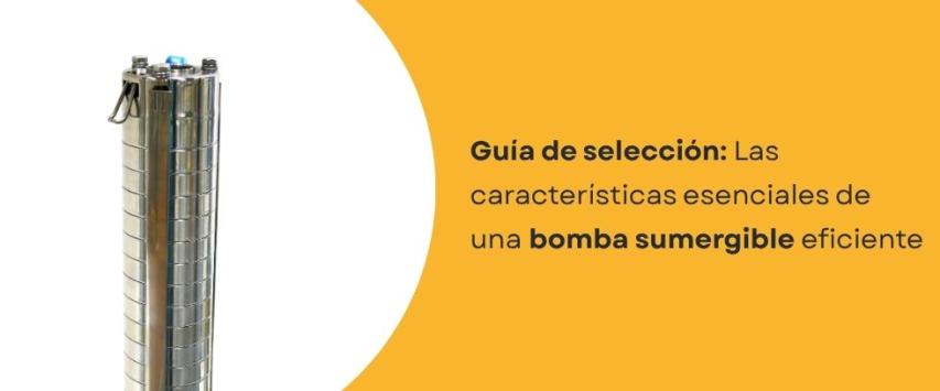 Bombas sumergibles características