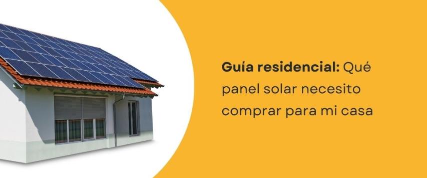 ¿Qué panel solar necesito para una casa?