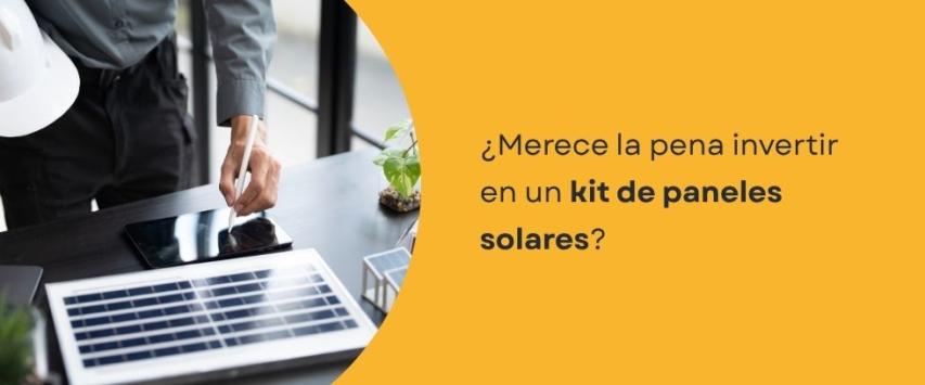 ¿Es rentable adquirir un kit solar fotovoltaico?