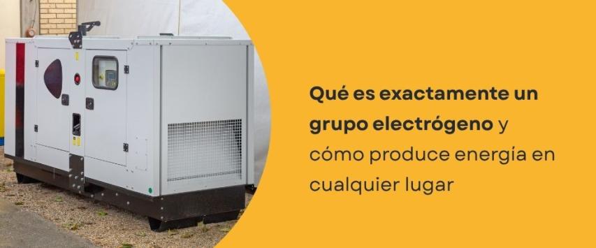 Qué es un grupo electrógeno