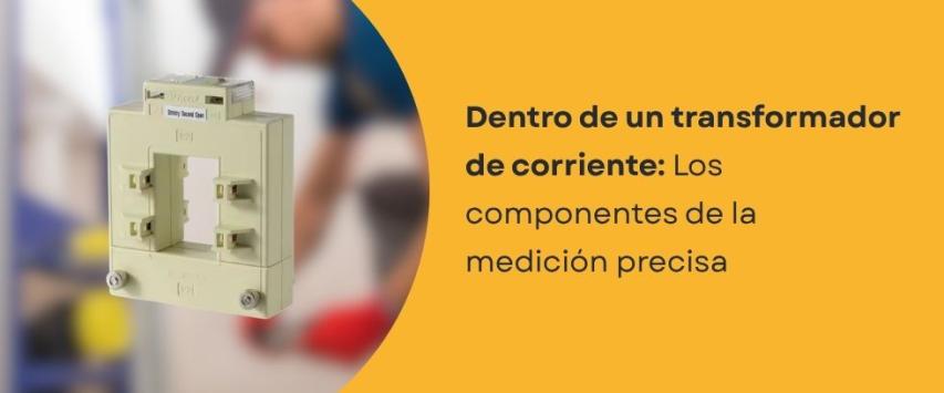 ¿Cuáles son las partes de un transformador de corriente?