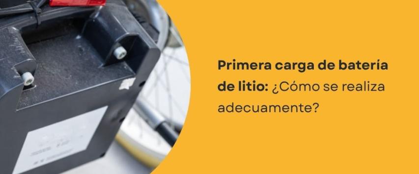 Batería de litio primera carga
