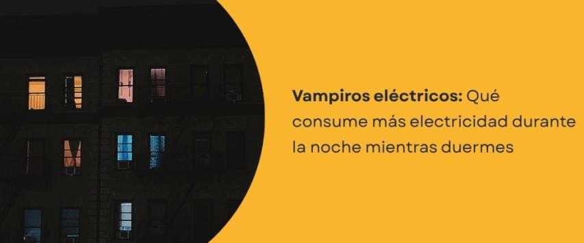 ¿Qué consume más electricidad durante la noche?