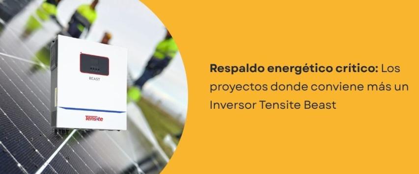 ¿Para qué tipo de instalaciones conviene más un Inversor Tensite Beast?