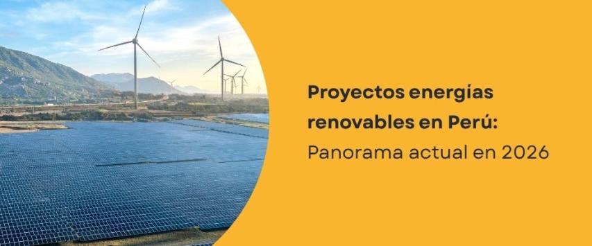 Proyectos de energías renovables en Perú