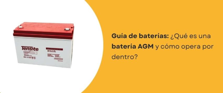 ¿Qué es una batería AGM?
