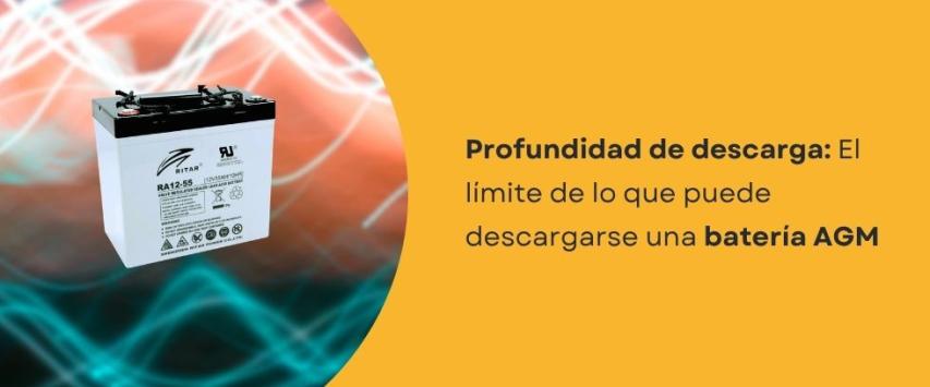 ¿Cuánto puede descargarse una batería AGM?