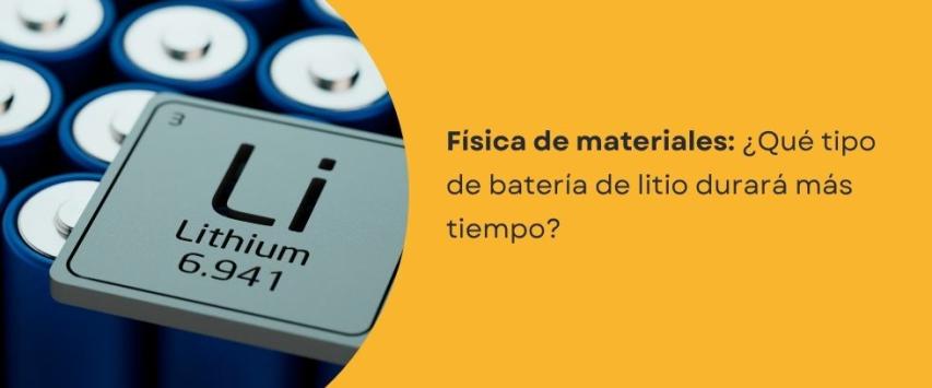 ¿Qué tipo de batería de litio durará más?