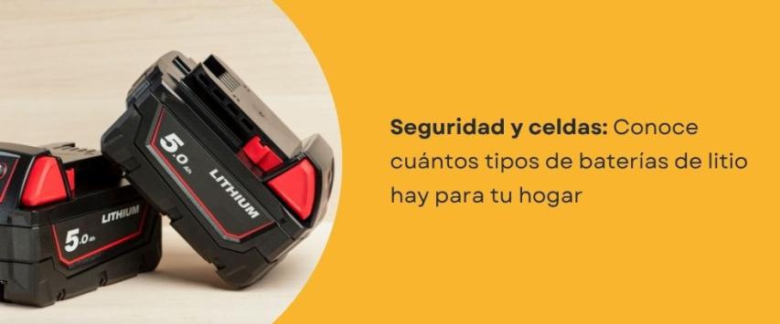¿Cuántos tipos de baterías de litio hay?