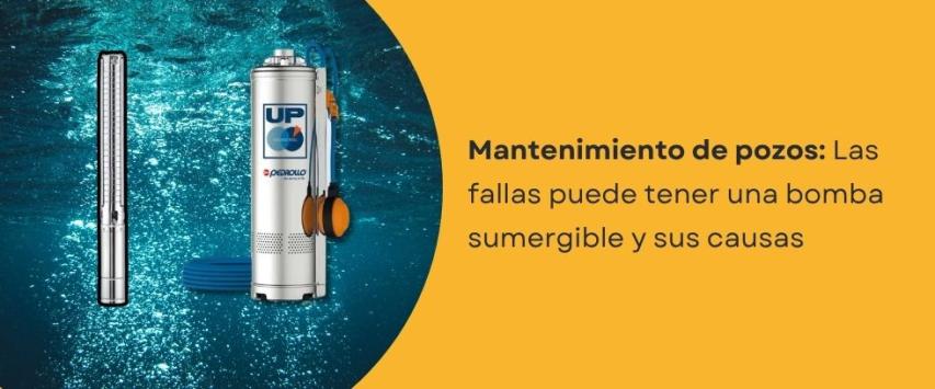 ¿Qué fallas puede tener una bomba sumergible?