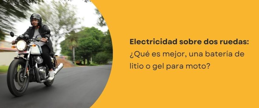 ¿Qué es mejor, una batería de litio o gel para moto?