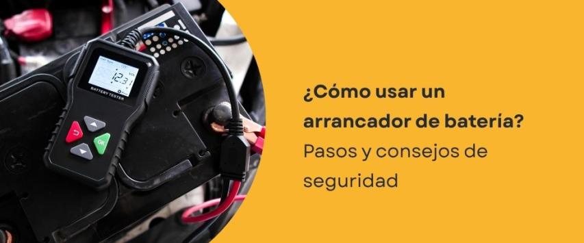 ¿Cómo funciona un arrancador de batería?
