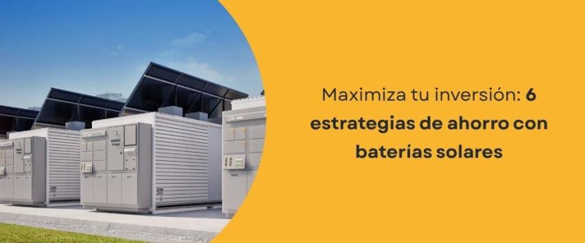 Ahorro de batería solar: ¿cómo lograrlo?