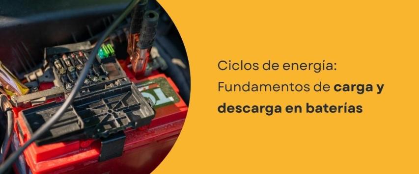 ¿Qué es la carga y descarga de una batería?