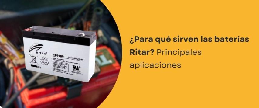 ¿Para qué sirven las baterías Ritar? Principales aplicaciones