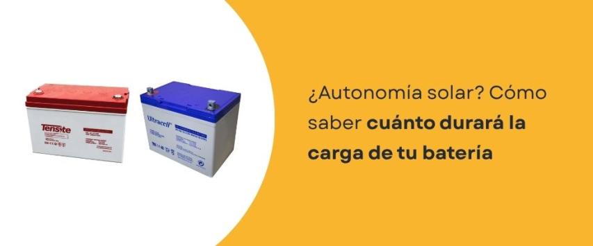 ¿Cuánto dura la carga de una batería solar?