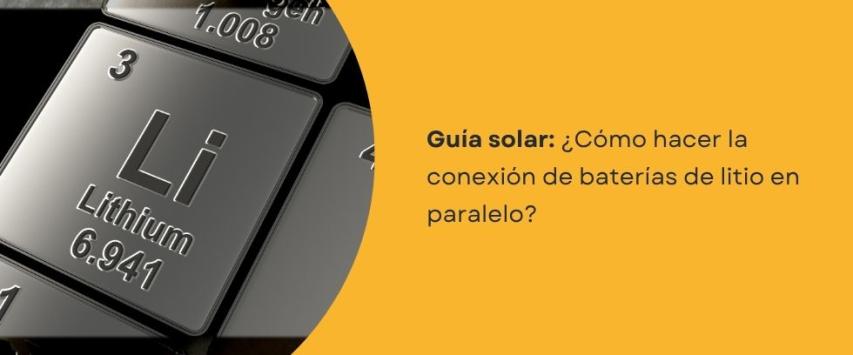 Conexión de baterías de litio