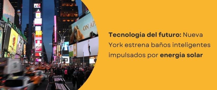 Nueva York estrena baños inteligentes impulsados por energía solar