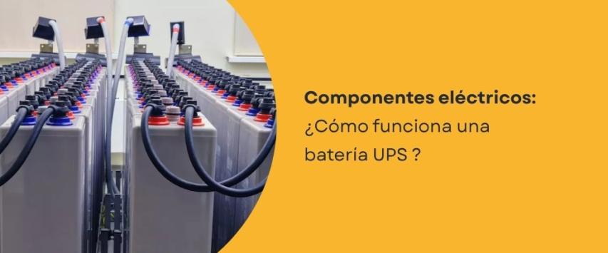 ¿Cómo funciona una batería UPS?