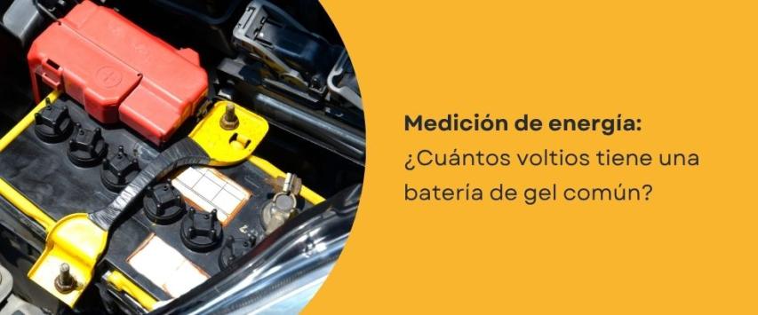¿Cuántos voltios tiene una batería de gel?