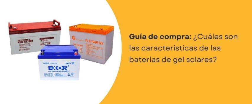 Características de las baterías de gel