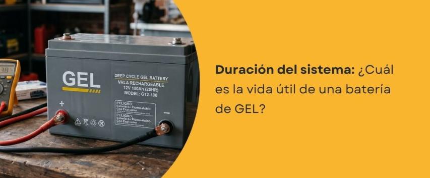 Vida útil de una batería de GEL