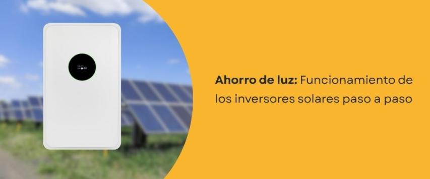 Funcionamiento de los inversores solares
