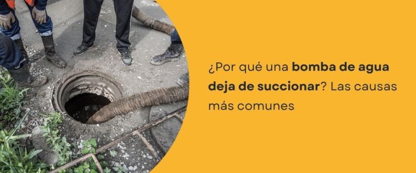 ¿Por qué la bomba de agua no succiona?