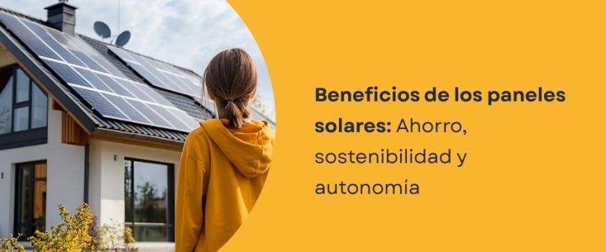 Beneficios de los paneles solares